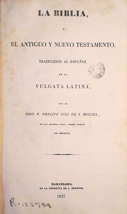 Portada de La Biblia, ò el Antiguo y Nuevo Testamento. Barcelona: En la Imprenta de A. Bergnes,1837. Biblioteca de Cataluña, A 22-8-169